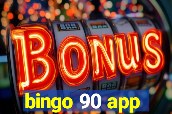 bingo 90 app