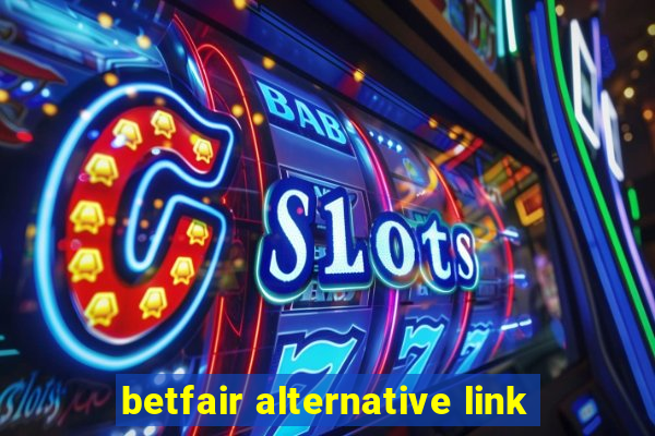 betfair alternative link