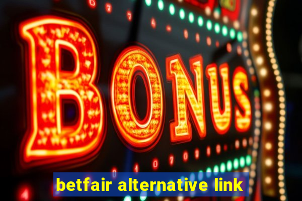 betfair alternative link