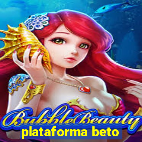 plataforma beto