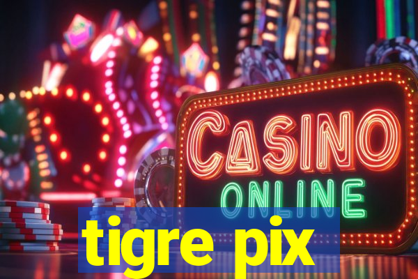 tigre pix