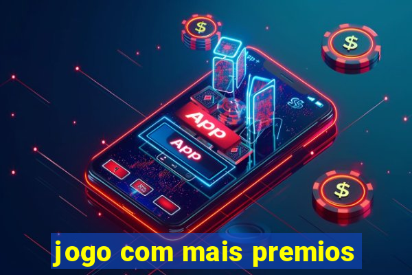 jogo com mais premios