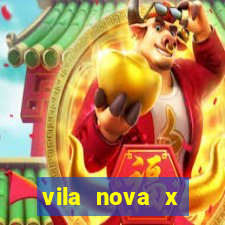 vila nova x brusque palpites