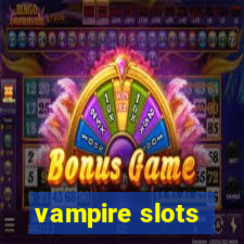 vampire slots