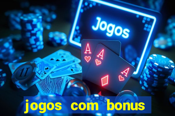 jogos com bonus sem depósito