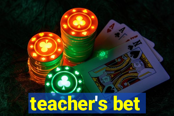 teacher's bet