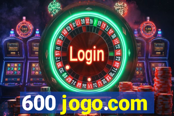 600 jogo.com