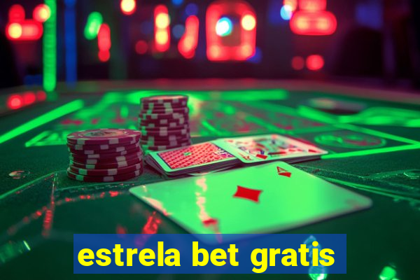 estrela bet gratis