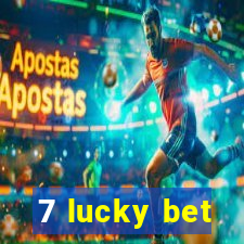 7 lucky bet