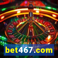 bet467.com