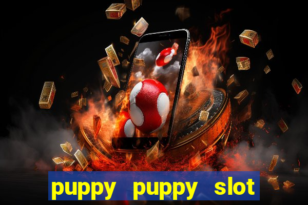 puppy puppy slot free play