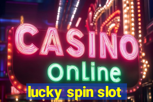 lucky spin slot