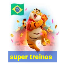 super treinos