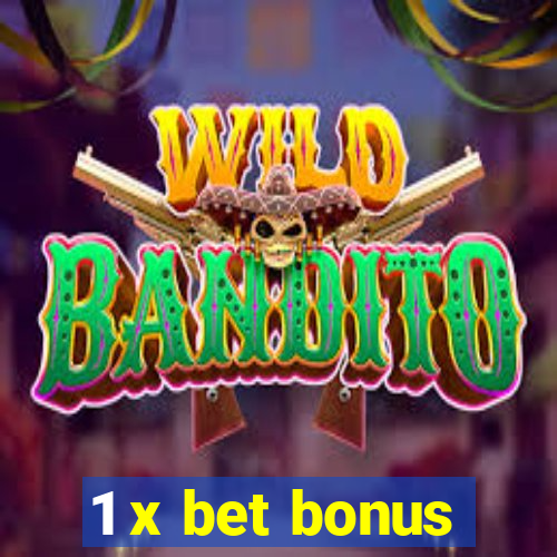 1 x bet bonus