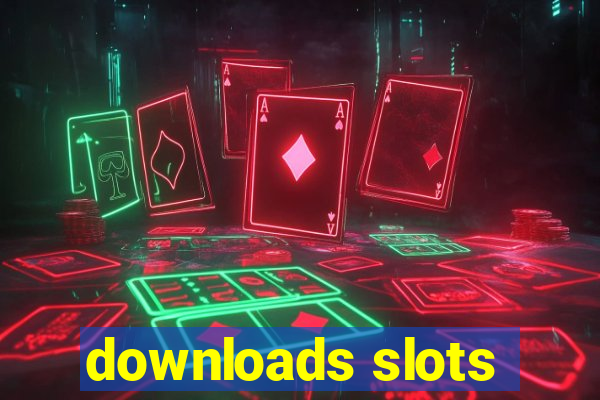 downloads slots