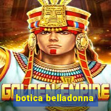 botica belladonna