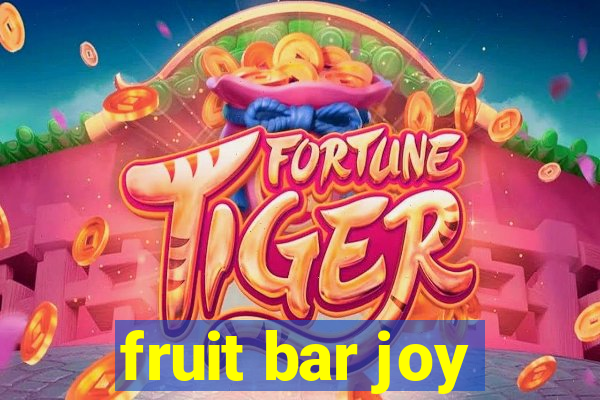 fruit bar joy