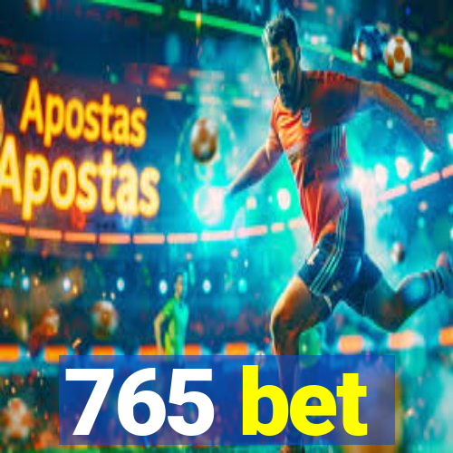 765 bet