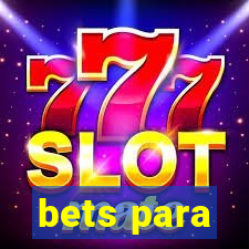 bets para