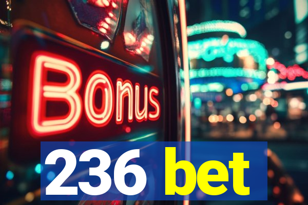 236 bet