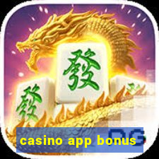 casino app bonus