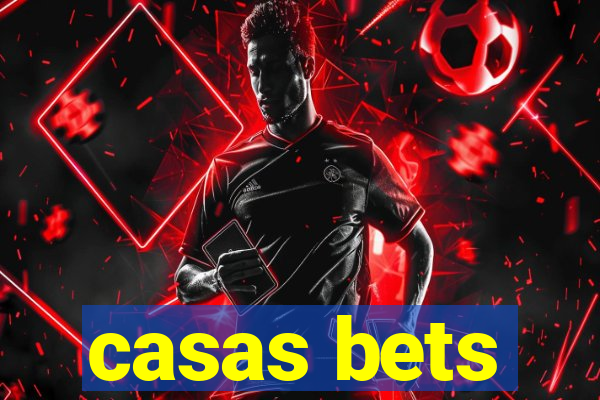 casas bets