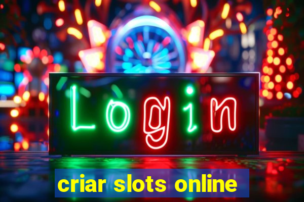 criar slots online