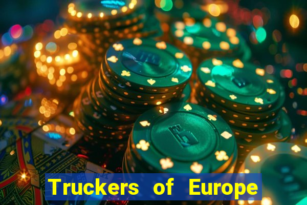 Truckers of Europe 3 dinheiro infinito