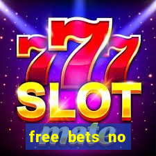 free bets no deposit casino