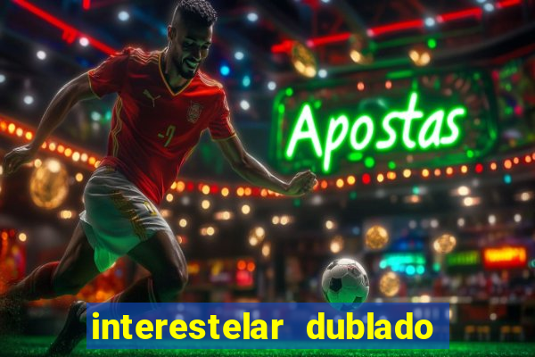 interestelar dublado download mega