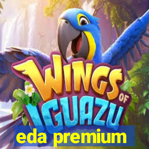 eda premium