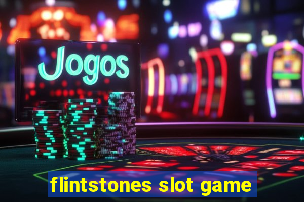 flintstones slot game