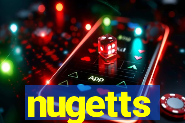 nugetts