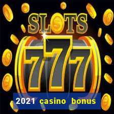 2021 casino bonus ohne einzahlung