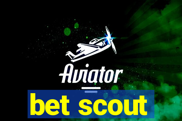 bet scout