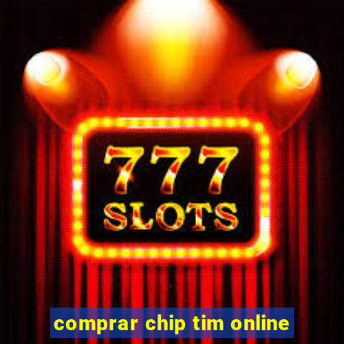 comprar chip tim online