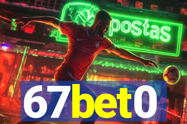 67bet0