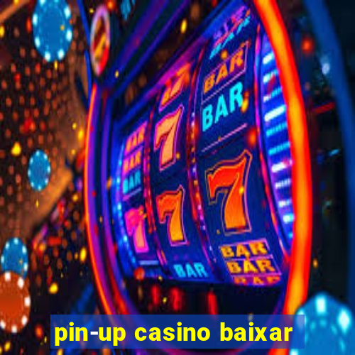 pin-up casino baixar