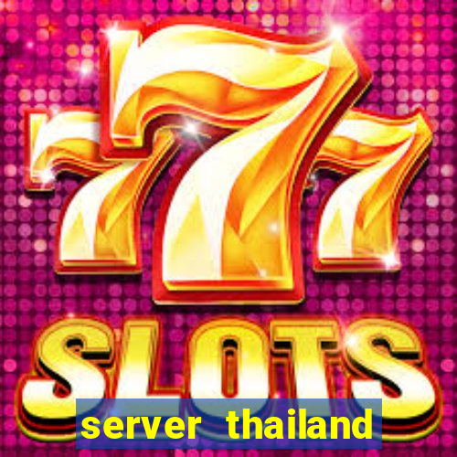 server thailand slot gacor