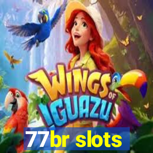 77br slots