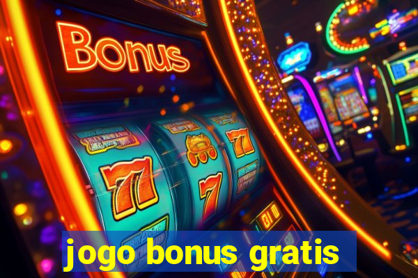 jogo bonus gratis