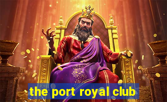 the port royal club