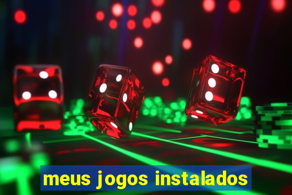 meus jogos instalados