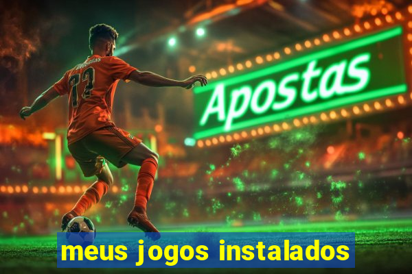 meus jogos instalados