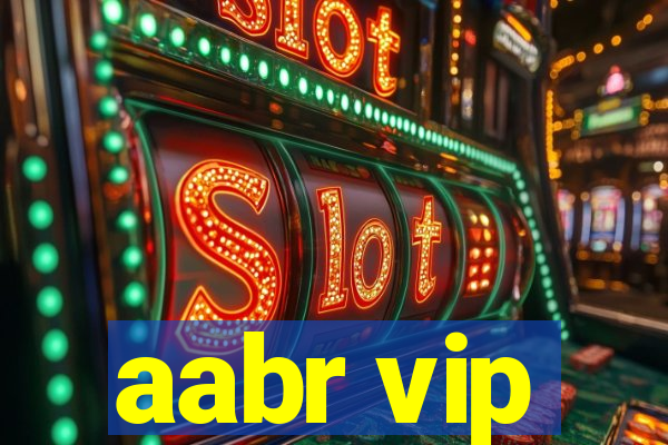 aabr vip