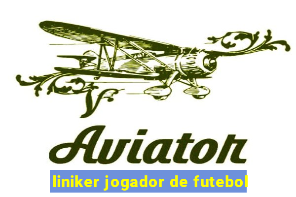 liniker jogador de futebol