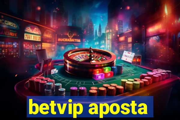 betvip aposta