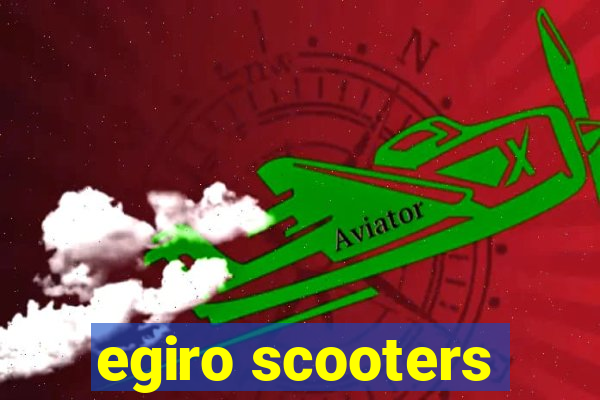 egiro scooters