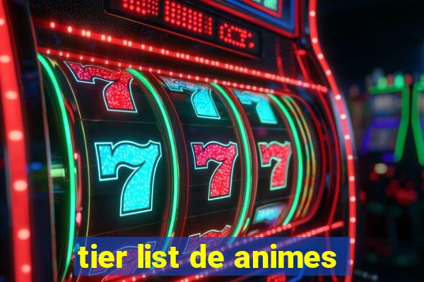 tier list de animes