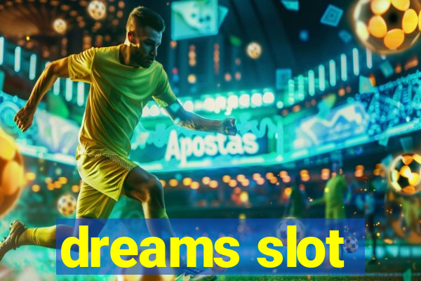 dreams slot